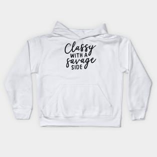 Classy with a Savage Side Kids Hoodie